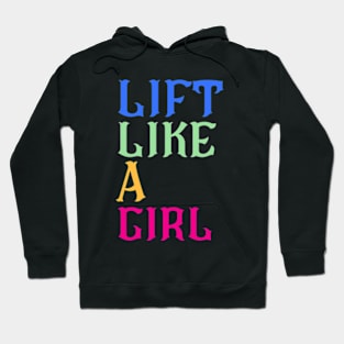 Lift Like A Girl Hoodie